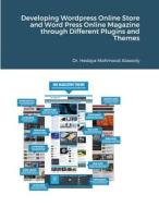 Ebook Creating Wordpress Online Store and Wordpress Online Magazine di Dr. Hidaia Mahmood Alassouli edito da Dr. Hidaia Mahmood Alassouli
