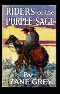 Riders Of The Purple Sage Annotated di Grey Zane Grey edito da Independently Published