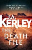 The Death File di J. A. Kerley edito da HarperCollins Publishers