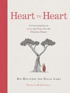 Heart To Heart di His Holiness the Dalai Lama, Patrick McDonnell edito da HarperCollins Publishers