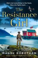 The Resistance Girl di Mandy Robotham edito da HarperCollins Publishers