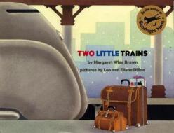 Two Little Trains di Margaret Wise Brown edito da HARPERCOLLINS