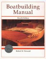 Boatbuilding Manual di Robert Steward edito da International Marine Publishing Co