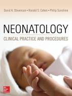 Neonatology: Clinical Practice and Procedures di David Stevenson edito da McGraw-Hill Education