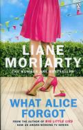 What Alice Forgot di Liane Moriarty edito da Penguin Books Ltd (UK)