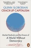 Crack-Up Capitalism di Quinn Slobodian edito da Penguin Books Ltd
