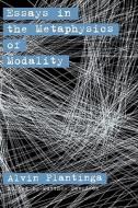 Essays in the Metaphysics of Modality di Alvin Plantinga edito da OXFORD UNIV PR
