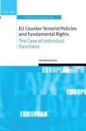 Eu Counter-Terrorist Policies and Fundamental Rights: The Case of Individual Sanctions di Christina Eckes edito da OXFORD UNIV PR