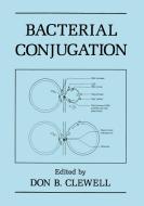 Bacterial Conjugation di Don B. Clewell, Don Ed. Clewell edito da Springer US