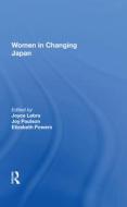 Women In Changing Japan di Joyce C Lebra edito da Taylor & Francis Ltd
