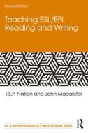 Teaching Esl/efl Reading And Writing di I.S.P. Nation, John Macalister edito da Taylor & Francis Ltd
