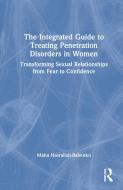 The Integrated Guide To Treating Penetration Disorders In Women di Maha Nasrallah-Babenko edito da Taylor & Francis Ltd