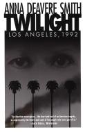 Twilight: Los Angeles, 1992 di Anna Deavere Smith edito da Random House USA Inc