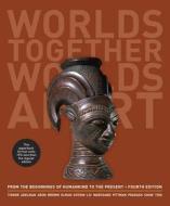 Worlds Together, Worlds Apart: A History of the World: From the Beginnings of Humankind to the Present di Robert Tignor, Jeremy Adelman, Peter Brown edito da W. W. Norton & Company