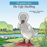 Bilingual Tales: El Patito Feo / The Ugly Duckling di Luz Orihuela edito da SCHOLASTIC