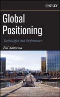 Global Positioning di Nel Samama edito da Wiley-Blackwell