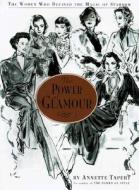 Power Of Glamour di Annette Tapert edito da Random House Usa Inc
