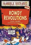 Rowdy Revolutions di Terry Deary edito da Scholastic