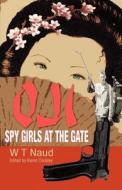 Oji-Spy Girls at the Gate di W. T. Naud edito da Grovesnor Square Press