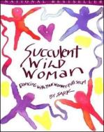 Succulent Wild Woman di Sark edito da FIRESIDE BOOKS