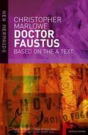 Doctor Faustus di Christopher Marlowe edito da Bloomsbury Publishing Plc