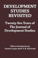 Development Studies Revisited di Charles Cooper, E. V. K. FitzGerald edito da Routledge