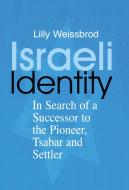 Israeli Identity di Lilly Weissbrod edito da Routledge