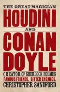 Houdini & Conan Doyle di Christopher Sandford edito da Prelude