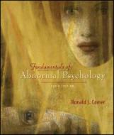 Fundamentals of Abnormal Psychology di Ronald J. Comer edito da Worth Publishers
