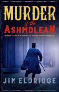 Murder at the Ashmolean di Jim Eldridge edito da Allison & Busby