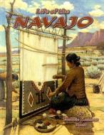 Life of a Navajo di Amanda Bishop, Bobbie Kalman edito da CRABTREE PUB