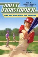 The Kid Who Only Hit Homers di Matt Christopher edito da TURTLEBACK BOOKS