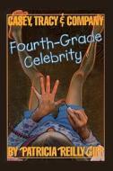 Fourth-Grade Celebrity di Patricia Reilly Giff edito da Perfection Learning