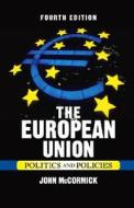 The European Union di John McCormick edito da The Perseus Books Group