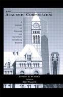 The Academic Corporation di Edwin D. Duryea, Donald T. Williams edito da Taylor & Francis Inc