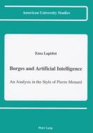 Borges and Artificial Intelligence di Ema Lapidot edito da Lang, Peter