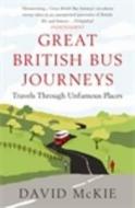 Great British Bus Journeys di David McKie edito da Atlantic Books