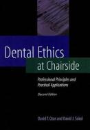 Dental Ethics at Chairside di David T. Ozar, David J. Sokol edito da Georgetown University Press