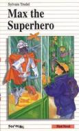 Max the Superhero di Sylvain Trudel edito da Formac Publishing Company Limited