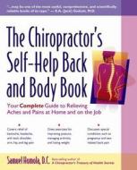 The Chiropractor's Self-help Back And Body Book di Samuel Homola edito da Hunter House Inc.,u.s.