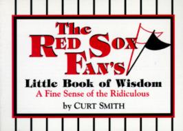 The Red Sox Fan's Little Book Of Wisdom di Curt Smith edito da Diamond Communications