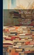 The Dial; Volume 71 di Scofield Thayer, Marianne Moore edito da LEGARE STREET PR