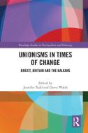 Unionisms In Times Of Change edito da Taylor & Francis Ltd