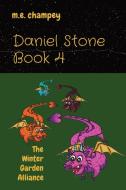 Daniel Stone Book 4 di Michael E Champey edito da Indy Pub