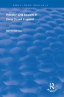 Religion And Society In Early Stuart England di Darren Oldridge edito da Taylor & Francis Ltd