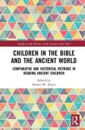 Children in the Bible and the Ancient World edito da Taylor & Francis Ltd