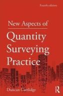 New Aspects of Quantity Surveying Practice di Duncan (Construction Procurement Consultant Cartlidge edito da Taylor & Francis Ltd