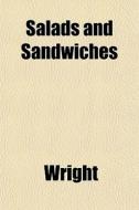 Salads And Sandwiches di Wright edito da General Books