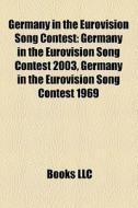 Germany In The Eurovision Song Contest: di Books Llc edito da Books LLC, Wiki Series
