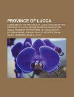 Province Of Lucca: Roman Catholic Archdi di Books Llc edito da Books LLC, Wiki Series
